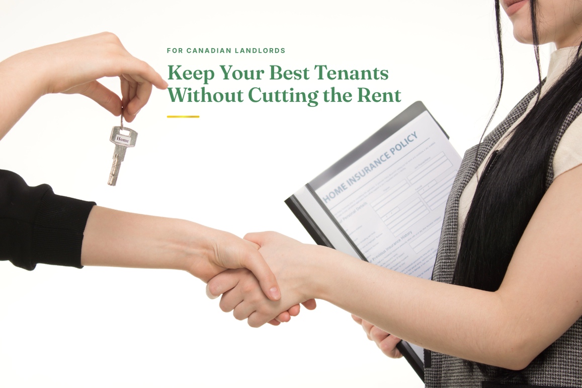 Keep your best Tenants without cutting the rent: a key handover and handshake for Canadian Landlords.
